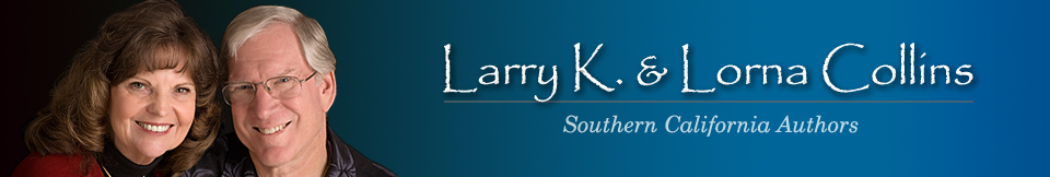 Larry K. & Lorna Collins, Southern California Book Writers and Authors.