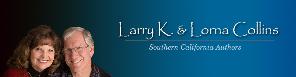 Larry K. & Lorna Collins, Southern California Book Authors.